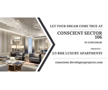 Conscient Sector 106 – A Luxurious Address in Gurugram