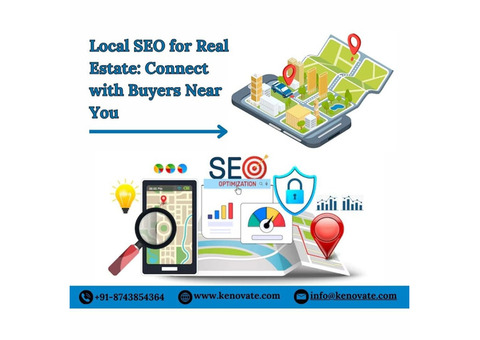 Local SEO for Real Estate: Connect with Buyers Near You