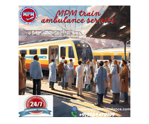 Send for MPM Train Ambulance Service in Guwahati  for the best medical relocate in an emergency