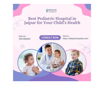 Best Pediatric Hospital in Jaipur for Your Child’s Health