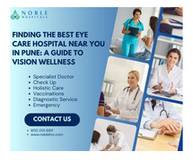 Exceptional Eye Care at Noble Hospitals – Clear Vision, Expert Care!