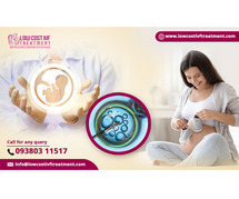 Low-Cost IVF Treatment – Start Your Journey Now!