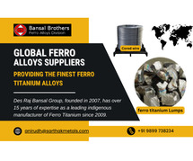 Global Ferro Alloys Suppliers Providing the Finest Ferro Titanium Alloys!