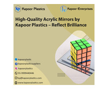 High-Quality Acrylic Mirrors by Kapoor Plastics – Reflect Brilliance