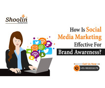 How Is Social Media Marketing Effective For Brand Awareness?