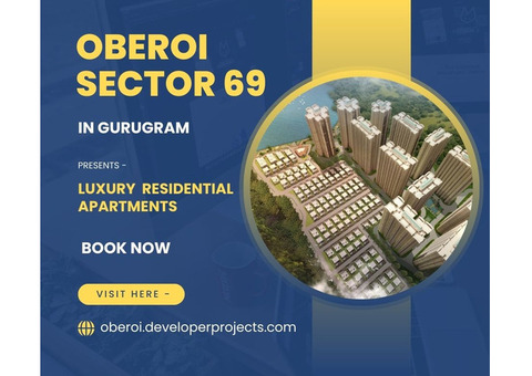 Oberoi Sector 69 – The Ultimate Residential Destination