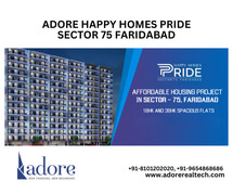 Adore Happy Homes Pride Sector 75 Faridabad