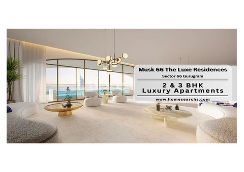 Musk 66 The Luxe Residences Gurgaon - Scale New Heights Of Prosperity