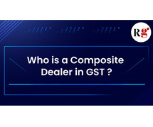 Who is a Composite Dealer in GST?