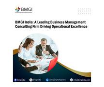 BMGI India: A Leading Business Management Consulting Firm Driving Operational Excellence