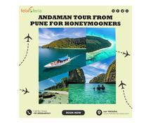 Andaman Tour from Pune for Honeymooners | Felix Feria Travels