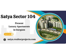 Satya Sector 104 Gurugram - A Luxurious Living Destination