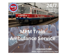 MPM Train Ambulance in Ranchi Provides a Safe and Comfortable Transfer