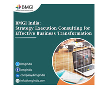 BMGI India: Strategy Execution Consulting for Effective Business Transformation