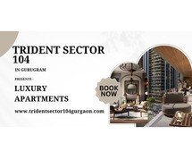 Trident Sector 104 Gurugram – Redefining Urban Living