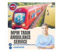 MPM Train Ambulance Service in Mumbai Provides Convenient and Safe Medical Travel