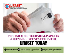 Publish Your Technical Paper in Journals – Get Started with Ijraset Today