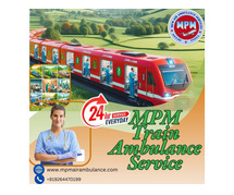 MPM Train Ambulance Service in Delhi offers Life Saving Facility for Patients