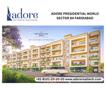 Adore Presidential World Sector 84 Faridabad Price