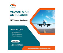 Utilize Air Ambulance in Patna with Superior Medical System by Vedanta