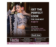 Experience the Best Party Makeup in Meerut only at Saheli Bridal Point