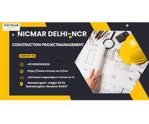 Advance Your Career with NICMAR Delhi-NCR's Construction Project Management Courses