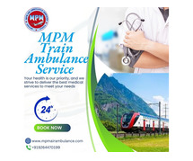 MPM Train Ambulance in Kolkata Provides Safe and Affordable Medical Transfer