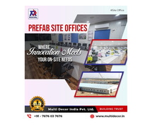 Looking for a Durable and Efficient Prefab Site Office?