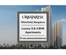 Urbanrise Whitefield - Luxurious 3 & 4 BHK Apartments in Bangalore’s Prime Tech Hub