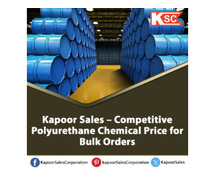 Kapoor Sales – Competitive Polyurethane Chemical Price for Bulk Orders