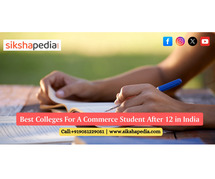 Top Colleges in India For Commerce | Sikshapedia | Call:+919051229051