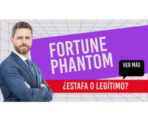 Fortune Phantom Opinions 2025-¿Estafa o legitimo?