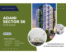 Adani Sector 36 Dwarka Expressway Gurgaon - Your Future Dwells