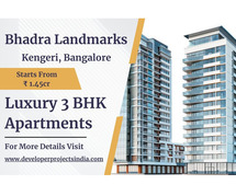 Bhadra Landmarks - Premium 3 BHK Residences in Kengeri, Bangalore