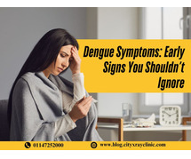 Dengue Symptoms: Early Signs & When to See a Doctor