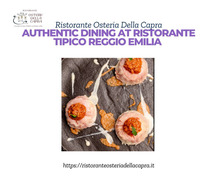 Authentic Dining at Ristorante Tipico Reggio Emilia – Ristorante Osteria Della Capra