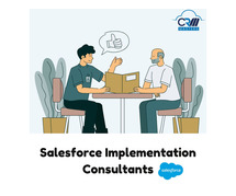 Salesforce Implementation Consultants: Custom Solutions for Maximum Efficiency