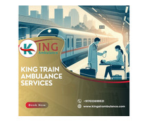 Get Better care and Low-Cost Train Ambulance Service in Kolkata with King