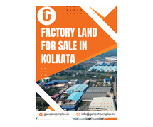 Factory Land for Sale in Kolkata - Ganesh Complex