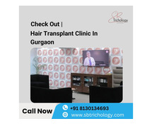 Check Out | Best Hair Transplant Clinic In Gurgaon