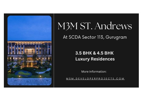 The Epitome of Luxury Living at M3M ST. Andrews Gurgaon