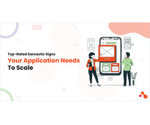 Top-Rated Sarcastic Signs Your Application Needs To Scale