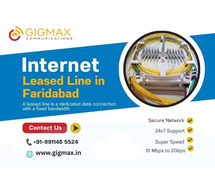Superfast Internet Leased Line in Faridabad by Gigmax
