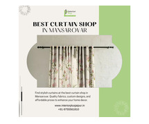 Best curtain shop in mansarovar