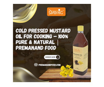Cold Pressed Mustard Oil for Cooking – 100% Pure & Natural | Premanand Food