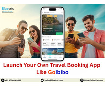 Launch Your Own Travel Booking App Like Goibibo