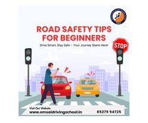 Road Safety Tips for Beginners