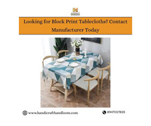 Looking for Block Print Tablecloths? Contact Manufacturer Today