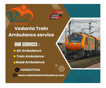 Get Focused and Secure Transfer Management with Vedanta Train Ambulance in Malda Town