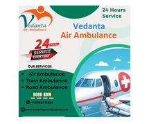 Pick Vedanta Air Ambulance Service in Ranchi with the Newest Medical Apparatus at Low Fare